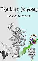 Algopix Similar Product 10 - The Life Journey of Homo Sapiens A