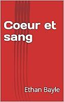 Algopix Similar Product 4 - Coeur et sang (French Edition)