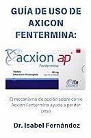 Algopix Similar Product 12 - GUA DE USO DE AXICON FENTERMINA El