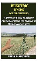 Algopix Similar Product 1 - ELECTRIC FENCING FOR BEGINNERS A