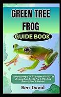 Algopix Similar Product 20 - GREEN TREE FROG GUIDE BOOK Essential