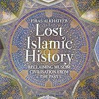 Algopix Similar Product 7 - Lost Islamic History Reclaiming Muslim