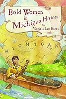 Algopix Similar Product 18 - Bold Women in Michigan History
