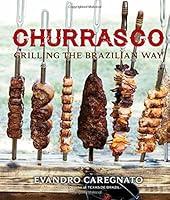 Algopix Similar Product 4 - Churrasco: Grilling the Brazilian Way