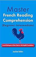 Algopix Similar Product 12 - Master French Reading Comprehension