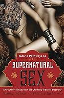 Algopix Similar Product 13 - Tantric Pathways to Supernatural Sex A