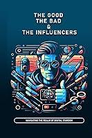 Algopix Similar Product 12 - The Good The Bad  The Influencer