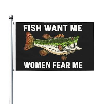 Best Deal for Funny Fishing Flag Fish Wants Me Women Fear Me Flag