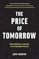 Algopix Similar Product 17 - The Price of Tomorrow Why Deflation is