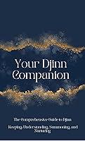 Algopix Similar Product 7 - Your Djinn Companion The Comprehensive