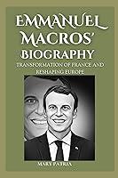 Algopix Similar Product 11 - Emmanuel Macrons Biography