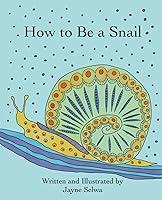 Algopix Similar Product 7 - How To Be A Snail