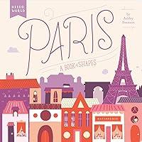 Algopix Similar Product 18 - Paris: A Book of Shapes (Hello, World)