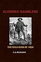 Algopix Similar Product 17 - Klondike Gamblers: The Gold Rush of 1896