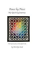 Algopix Similar Product 8 - Peace by Piece: My Quilting Journey