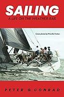 Algopix Similar Product 8 - SAILING: A LIFE ON THE WEATHER RAIL