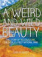 Algopix Similar Product 3 - A Weird and Wild Beauty The Story of