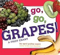 Algopix Similar Product 6 - Go Go Grapes A Fruit Chant Classic