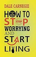 Algopix Similar Product 15 - How to Stop Worrying and Start Living