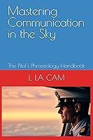 Algopix Similar Product 20 - Mastering Communication in the Sky The