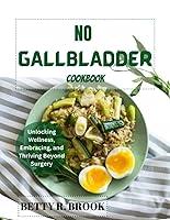 Algopix Similar Product 5 - NO GALLBLADDER COOKBOOK Delicious