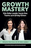 Algopix Similar Product 14 - GROWTH MASTERY Wie Sales Leader heute