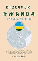 Algopix Similar Product 11 - Discover Rwanda: A Traveler's Guide