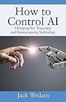 Algopix Similar Product 8 - How to Control AI Changing Our