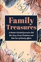 Algopix Similar Product 8 - Family Treasures A Mothers Guided