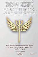 Algopix Similar Product 17 - Zoroatrismus  Zarathustra der Prophet