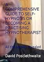 Algopix Similar Product 8 - A COMPREHENSIVE GUIDE TO SELFHYPNOSIS