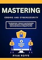 Algopix Similar Product 16 - Mastering Coding and Cybersecurity The