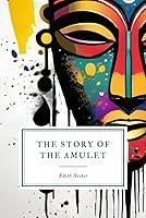 Algopix Similar Product 9 - The Story of the Amulet