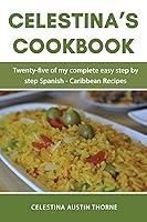 Algopix Similar Product 9 - Celestinas Cookbook Twentyfive of my