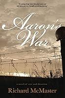 Algopix Similar Product 8 - Aaron's War: A Novel of War and Devotion