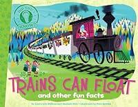 Algopix Similar Product 6 - Trains Can Float and other fun facts