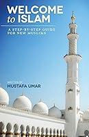 Algopix Similar Product 17 - Welcome to Islam A StepbyStep Guide
