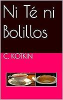 Algopix Similar Product 17 - Ni Té ni Bolillos (Spanish Edition)