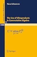 Algopix Similar Product 10 - The Use of Ultraproducts in Commutative