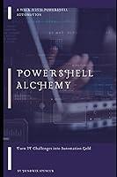 Algopix Similar Product 7 - PowerShell Alchemy Turn IT Challenges