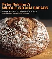 Algopix Similar Product 6 - Peter Reinharts Whole Grain Breads