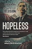 Algopix Similar Product 20 - Hopeless Barack Obama and the Politics