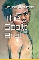 Algopix Similar Product 10 - The Spoilt Brat (Bruno series)