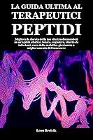 Algopix Similar Product 6 - LA GUIDA ULTIMA AL TERAPEUTICI PEPTIDI