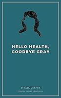 Algopix Similar Product 4 - Hello Health, Goodbye Gray