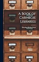 Algopix Similar Product 5 - A Book of Carnegie Libraries