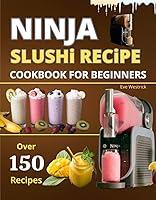 Algopix Similar Product 4 - NINJA SLUSHI RECIPE COOKBOOK FOR