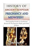 Algopix Similar Product 4 - HISTORY OF ANCIENT EGYPTIAN PREGNANCY