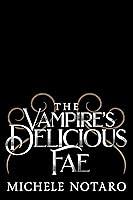 Algopix Similar Product 8 - The Vampires Delicious Fae