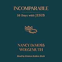 Algopix Similar Product 1 - Incomparable: 50 Days with Jesus